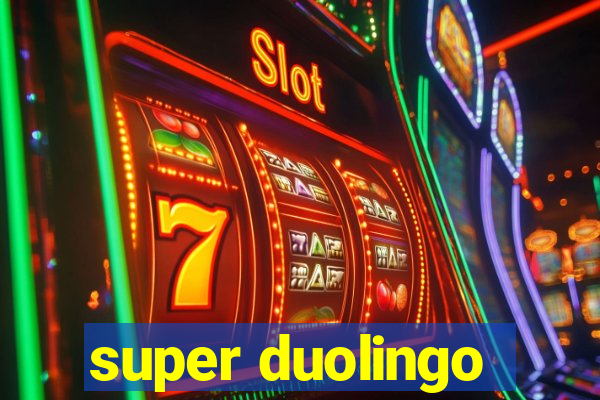 super duolingo